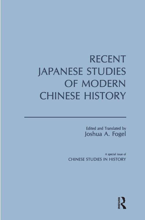 Book cover of Recent Japanese Studies of Modern Chinese History: v. 1