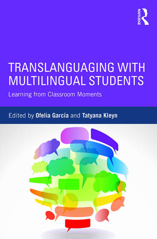 Book cover of Translanguaging with Multilingual Students: Learning from Classroom Moments