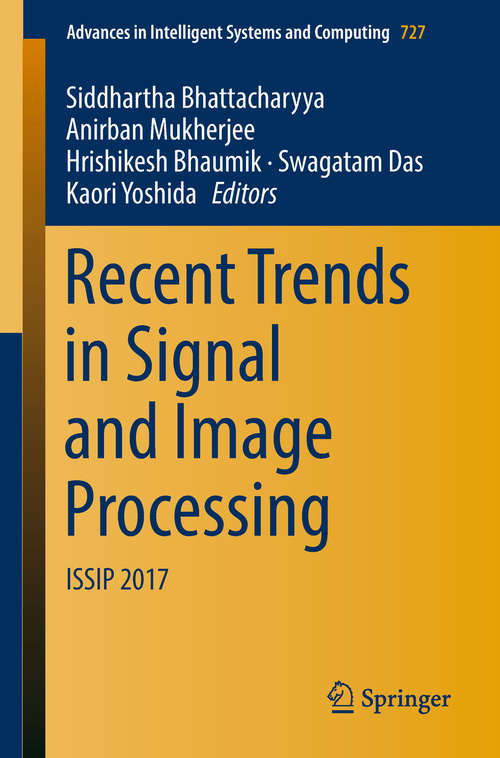 Book cover of Recent Trends in Signal and Image Processing: ISSIP 2017 (Advances in Intelligent Systems and Computing #727)