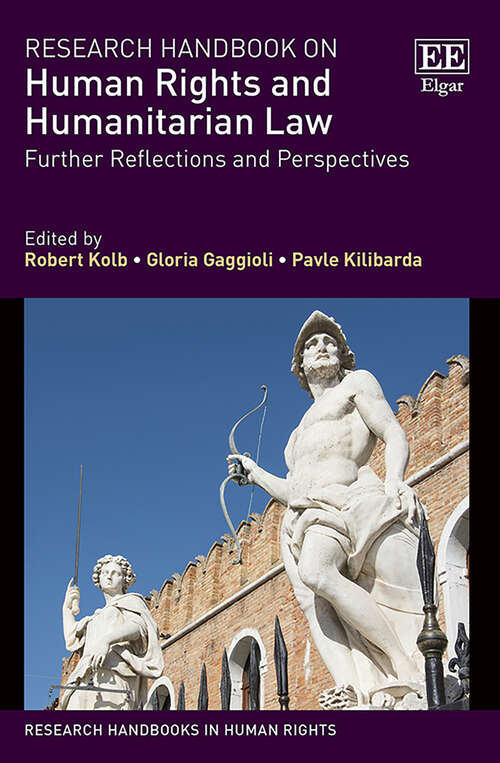 Book cover of Research Handbook on Human Rights and Humanitarian Law: Further Reflections and Perspectives (Research Handbooks in Human Rights series)