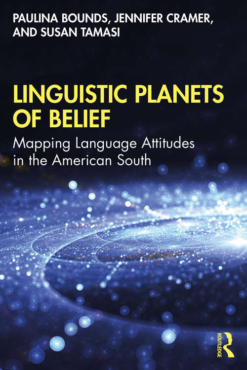 Book cover of Linguistic Planets of Belief: Mapping Language Attitudes in the American South