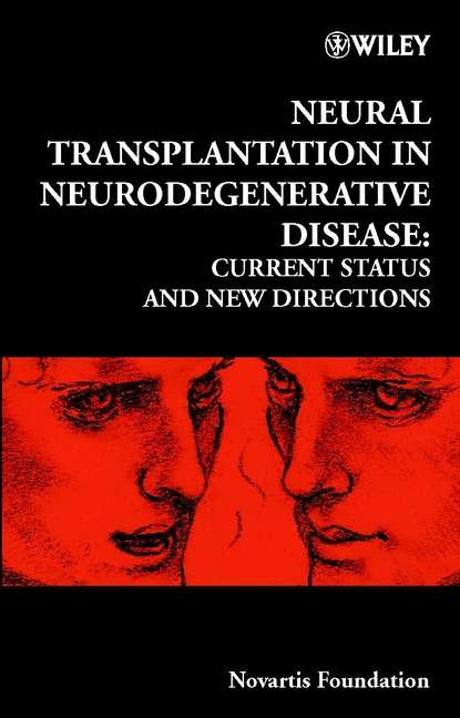 Book cover of Neural Transplantation in Neurodegenerative Disease: Current Status and New Directions (Novartis Foundation Symposia #231)