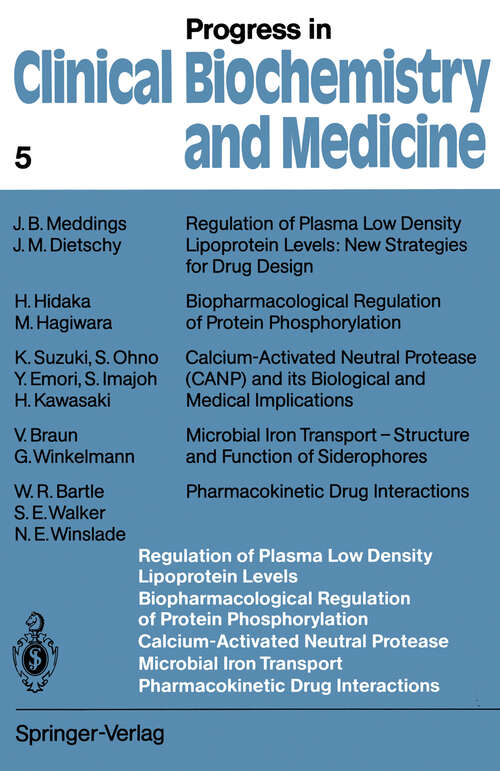 Book cover of Regulation of Plasma Low Density Lipoprotein Levels Biopharmacological Regulation of Protein Phosphorylation Calcium-Activated Neutral Protease Microbial Iron Transport Pharmacokinetic Drug Interactions (1988) (Progress in Clinical Biochemistry and Medicine #5)