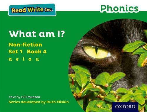 Book cover of Read Write Inc. Phonics: Green Set 1 Non-fiction 4 What Am I? (Read Write Inc Ser.)