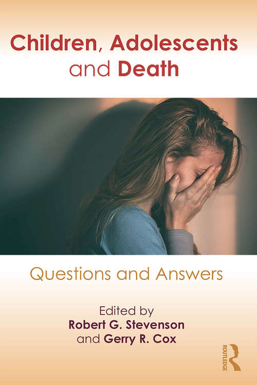 Book cover of Children, Adolescents, and Death: Questions and Answers