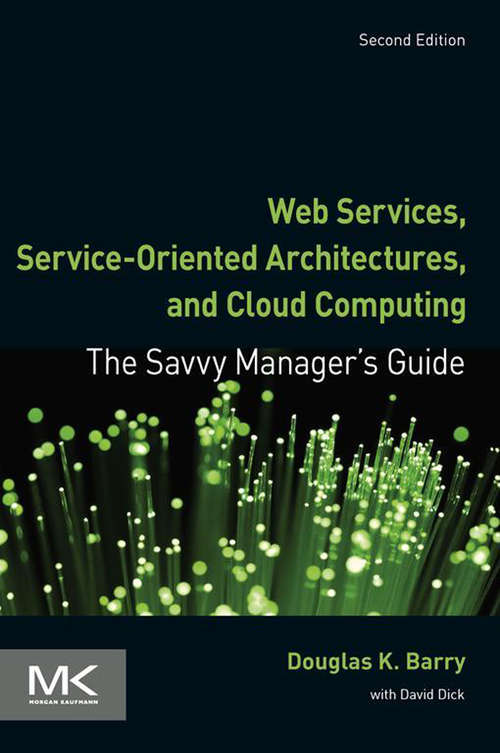 Book cover of Web Services, Service-Oriented Architectures, and Cloud Computing: The Savvy Manager's Guide (2) (The Savvy Manager's Guides)