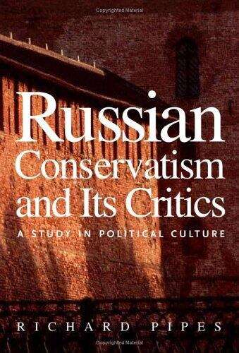 Book cover of Russian Conservatism And Its Critics: A Study In Political Culture (PDF)