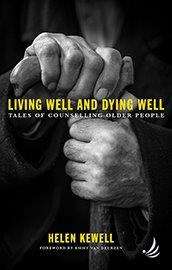 Book cover of Living Well and Dying Well: Tales of Counselling Older People (PDF)