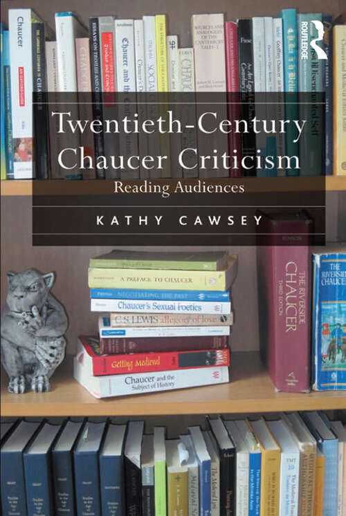 Book cover of Twentieth-Century Chaucer Criticism: Reading Audiences