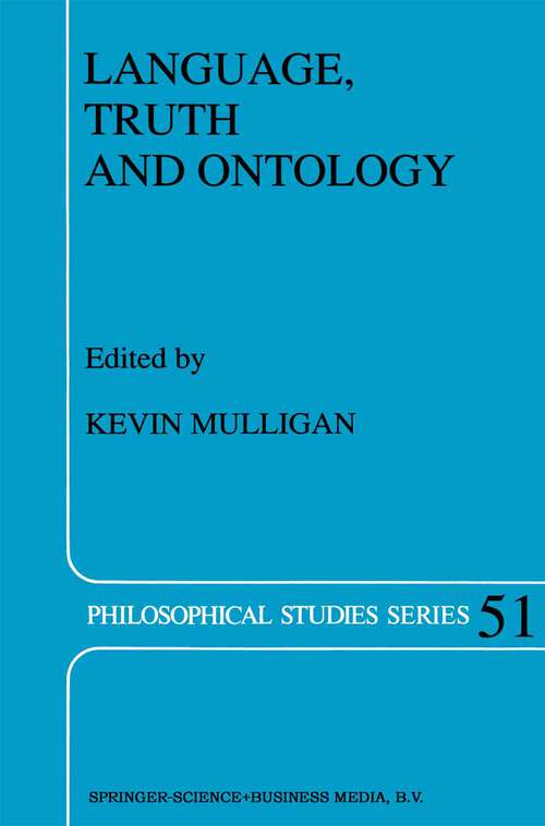 Book cover of Language, Truth and Ontology (1992) (Philosophical Studies Series #51)