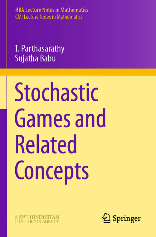 Book cover of Stochastic Games and Related Concepts (1st ed. 2020) (HBA Lecture Notes in Mathematics #2)