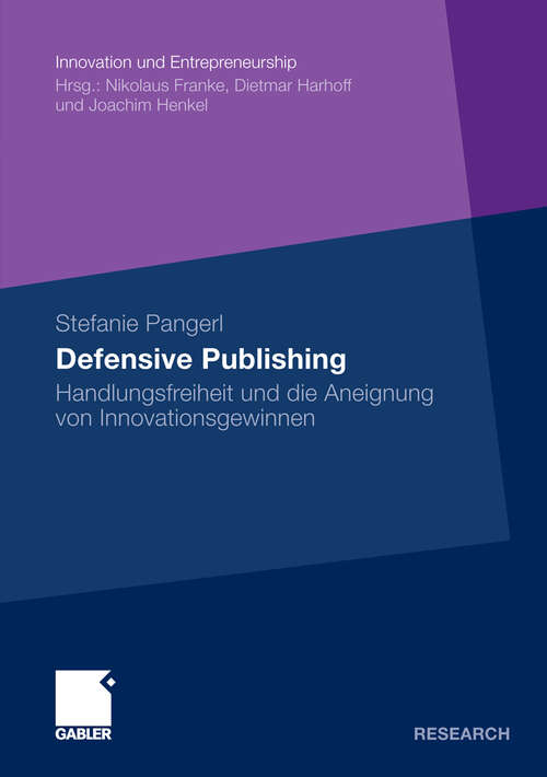 Book cover of Defensive Publishing: Handlungsfreiheit und die Aneignung von Innovationsgewinnen (2009) (Innovation und Entrepreneurship)