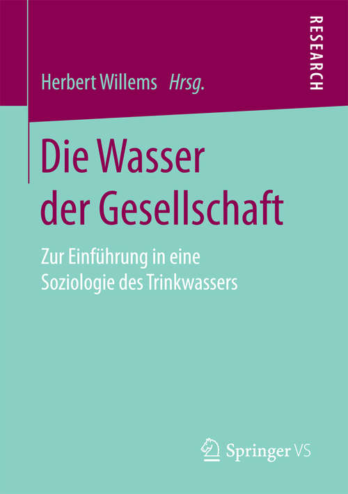 Book cover of Die Wasser der Gesellschaft: Zur Einführung in eine Soziologie des Trinkwassers