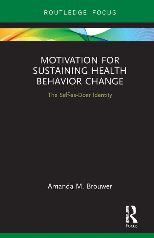 Book cover of Motivation for Sustaining Health Behavior Change: The Self-as-Doer Identity