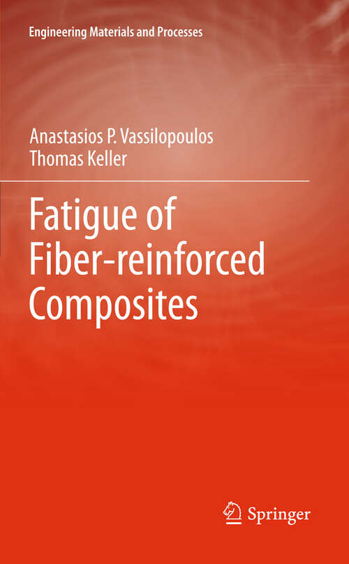 Book cover of Fatigue of Fiber-reinforced Composites (2011) (Engineering Materials and Processes)