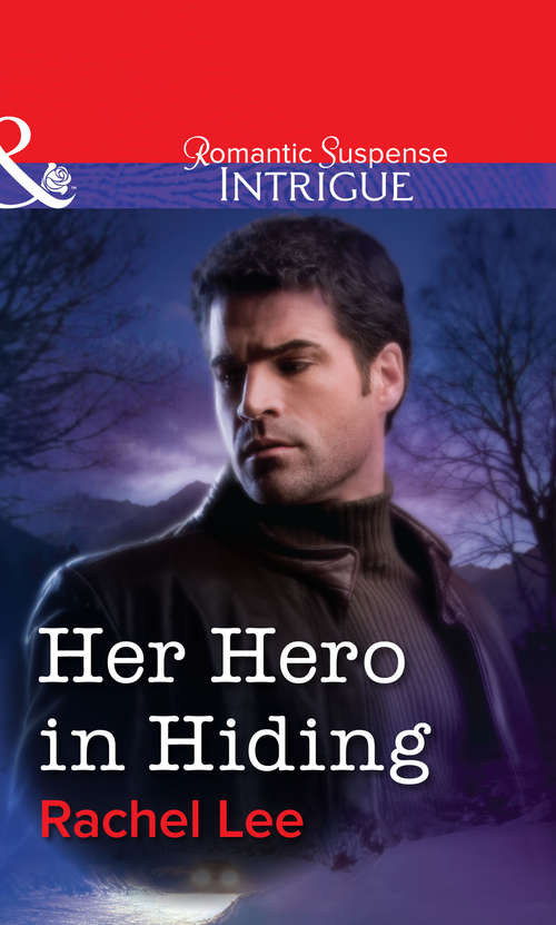 Book cover of Her Hero in Hiding (ePub First edition) (Mills And Boon Intrigue Ser. #1611)