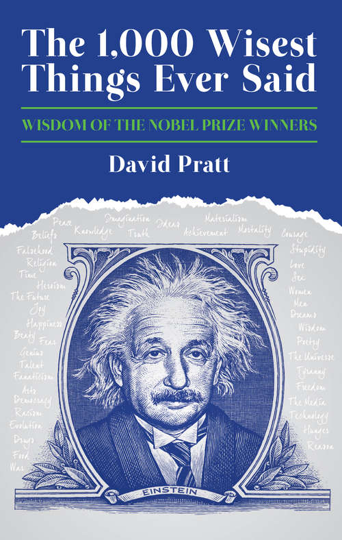Book cover of The 1,000 Wisest Things Ever Said: Wisdom of the Nobel Prize Winners
