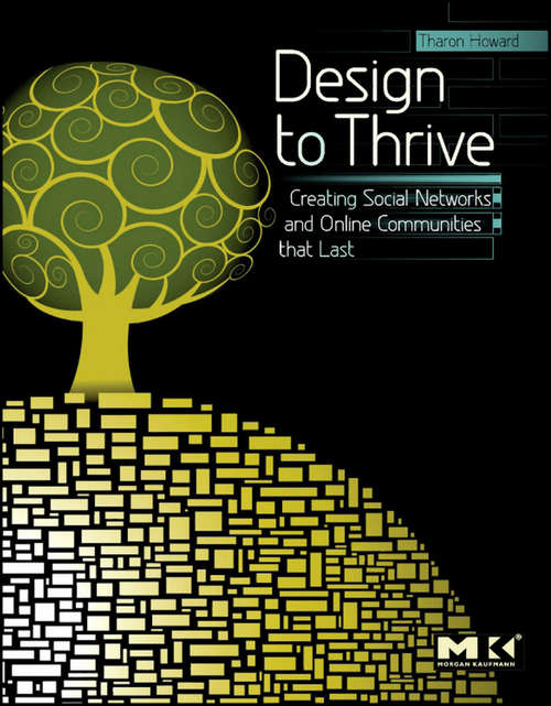 Book cover of Design to Thrive: Creating Social Networks and Online Communities that Last
