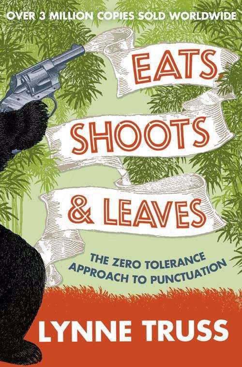 Book cover of Eats, Shoots and Leaves: The Zero Tolerance Approach to Punctuation (PDF)