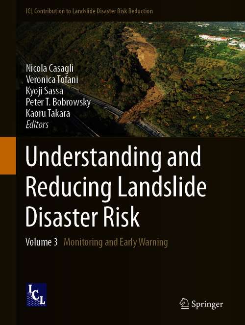 Book cover of Understanding and Reducing Landslide Disaster Risk: Volume 3 Monitoring and Early Warning (1st ed. 2021) (ICL Contribution to Landslide Disaster Risk Reduction)