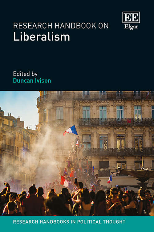 Book cover of Research Handbook on Liberalism (Research Handbooks in Political Thought series)