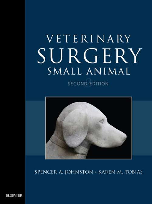 Book cover of Veterinary Surgery: Veterinary Surgery: Small Animal Expert Consult - E-BOOK (2)