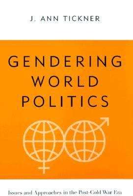 Book cover of Gendering World Politics: Issues And Approaches In The Post-cold War Era (PDF)