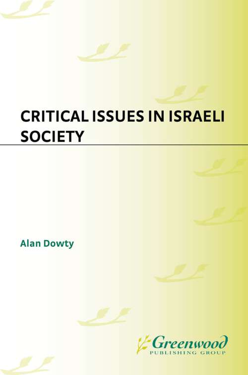 Book cover of Critical Issues in Israeli Society (Praeger Series on Jewish and Israeli Studies)