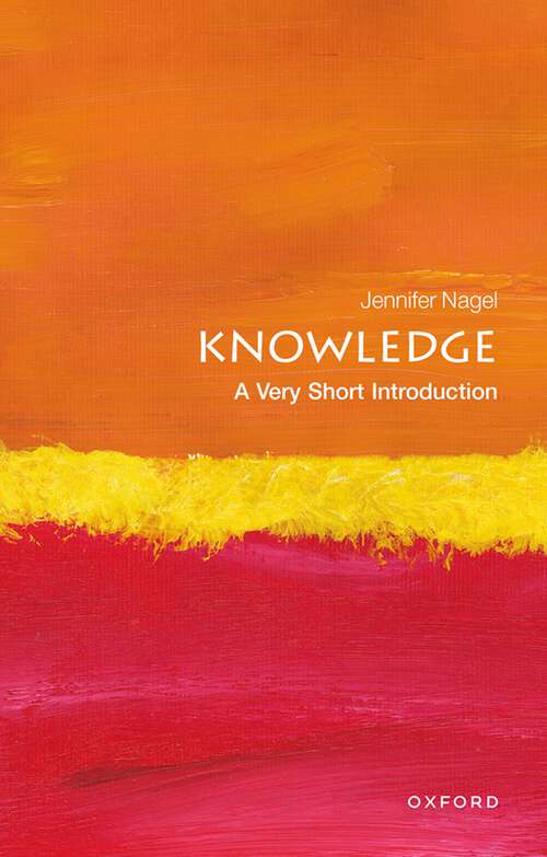 Book cover of Knowledge: A Very Short Introduction (Very Short Introductions)