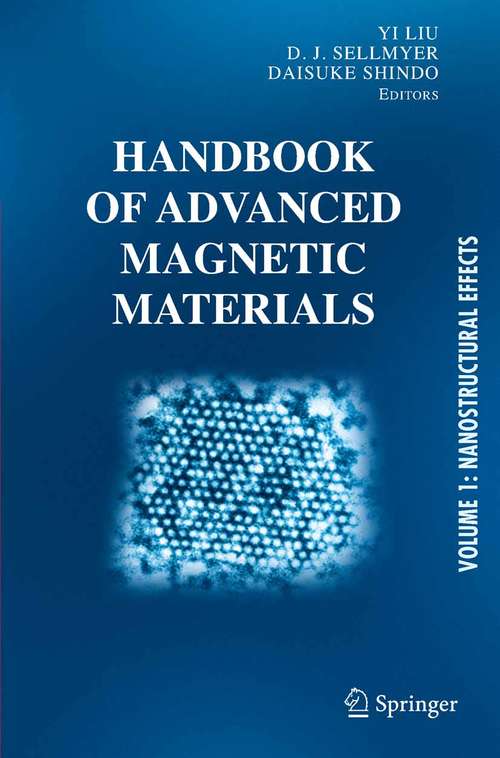 Book cover of Handbook of Advanced Magnetic Materials: Vol 1. Nanostructural Effects. Vol 2. Characterization and Simulation. Vol 3. Fabrication and Processing. Vol 4. Properties and Applications (2006) (Developments In Hydrobiology Ser.)