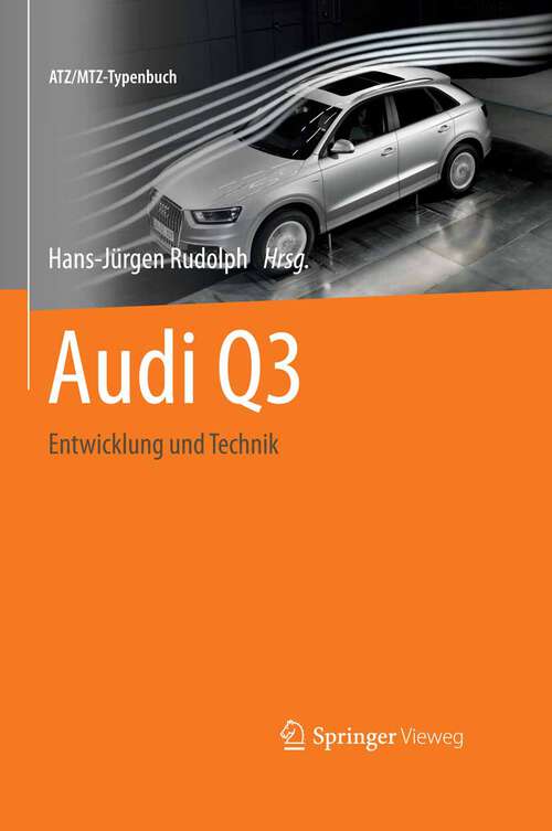 Book cover of Audi Q3: Entwicklung und Technik (2013) (ATZ/MTZ-Typenbuch)