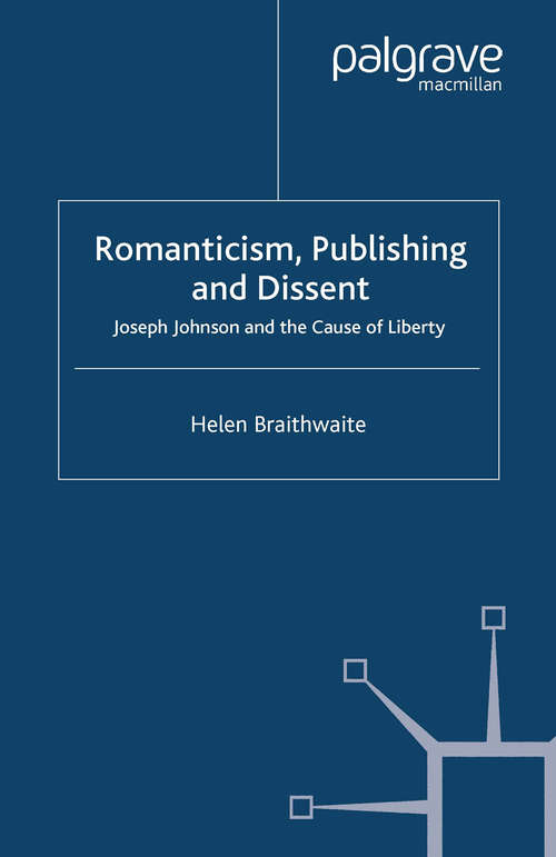 Book cover of Romanticism, Publishing and Dissent: Joseph Johnson and the Cause of Liberty (2003)