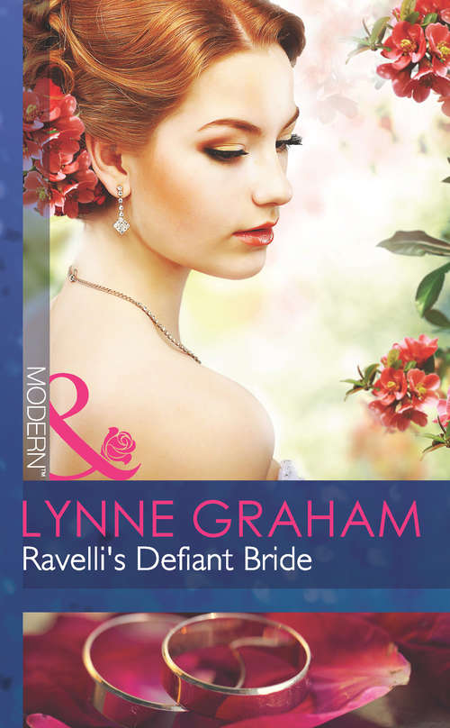 Book cover of Ravelli's Defiant Bride: Ravelli's Defiant Bride / Enthralled By Moretti / The Playboy's Proposition (ePub First edition) (The Legacies of Powerful Men #1)