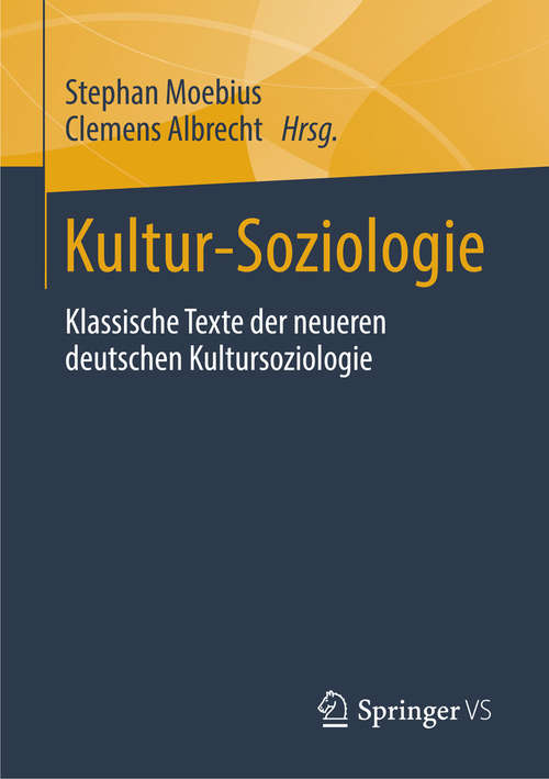 Book cover of Kultur-Soziologie: Klassische Texte der neueren deutschen Kultursoziologie (2014)