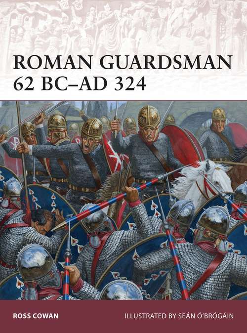 Book cover of Roman Guardsman 62 BC–AD 324 (Warrior)