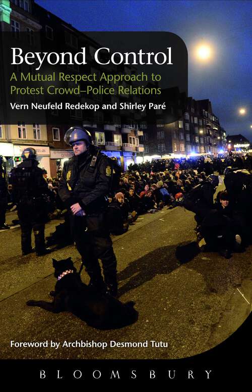 Book cover of Beyond Control: A Mutual Respect Approach to Protest Crowd - Police Relations