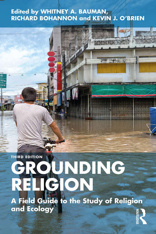 Book cover of Grounding Religion: A Field Guide to the Study of Religion and Ecology (3)