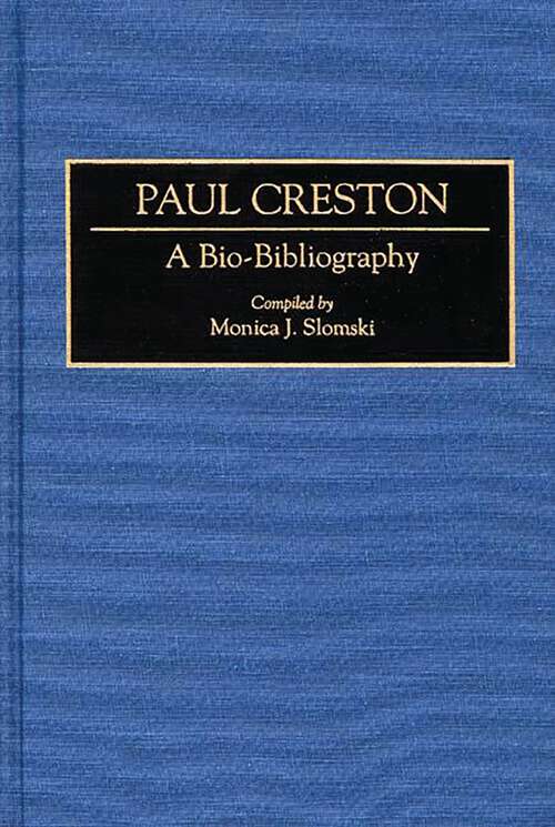 Book cover of Paul Creston: A Bio-Bibliography (Bio-Bibliographies in Music)