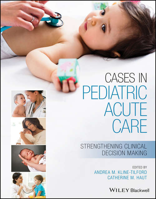 Book cover of Cases in Pediatric Acute Care: Strengthening Clinical Decision Making