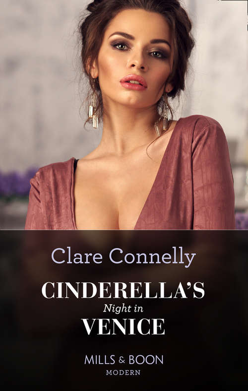 Book cover of Cinderella's Night In Venice: The Ring The Spaniard Gave Her / Cinderella's Night In Venice / Promoted To The Italian's Fiancée / Pregnant With His Majesty's Heir (ePub edition) (Signed, Sealed…Seduced #2)