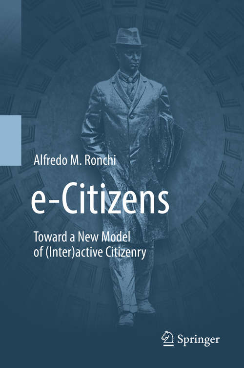 Book cover of e-Citizens: Toward a New Model of (Inter)active Citizenry (1st ed. 2019)