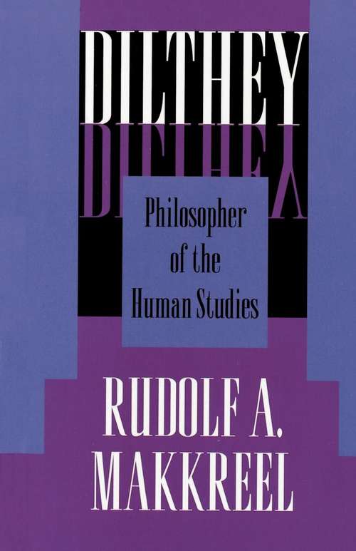 Book cover of Dilthey: Philosopher of the Human Studies (PDF)