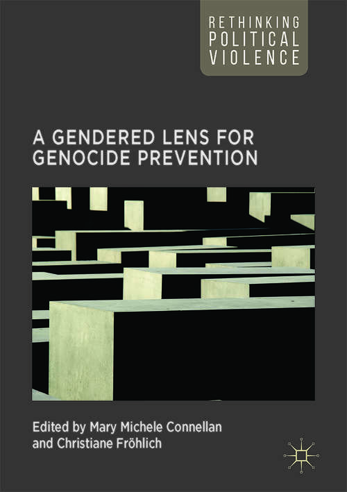 Book cover of A Gendered Lens for Genocide Prevention (1st ed. 2018) (Rethinking Political Violence)