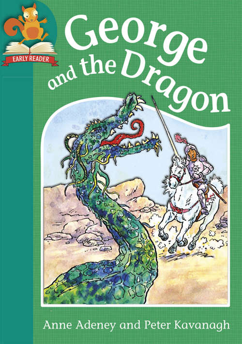 Book cover of George and the Dragon: Level 2: George And The Dragon (Must Know Stories: Level 2)