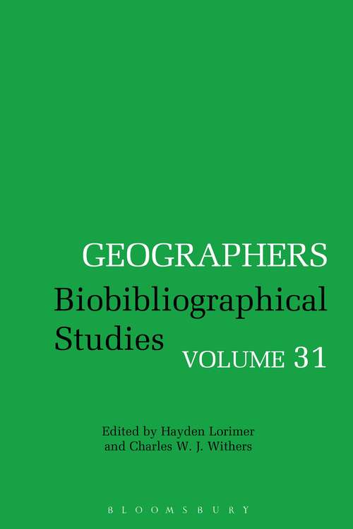 Book cover of Geographers: Biobibliographical Studies, Volume 31 (31) (Geographers: Volume 31)