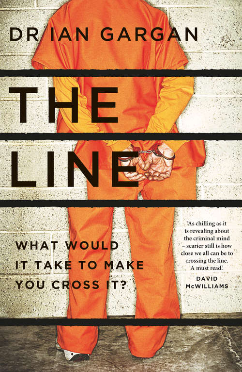 Book cover of The Line: What Would it Take to Make You Cross It?