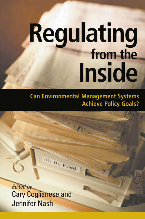 Book cover of Regulating from the Inside: Can Environmental Management Systems Achieve Policy Goals (Rff Press Ser.)