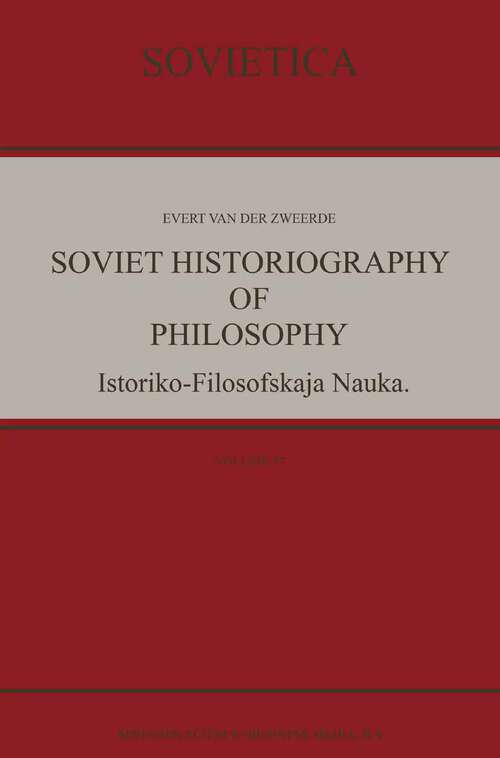Book cover of Soviet Historiography of Philosophy: Istoriko-Filosofskaja Nauka (1997) (Sovietica #57)