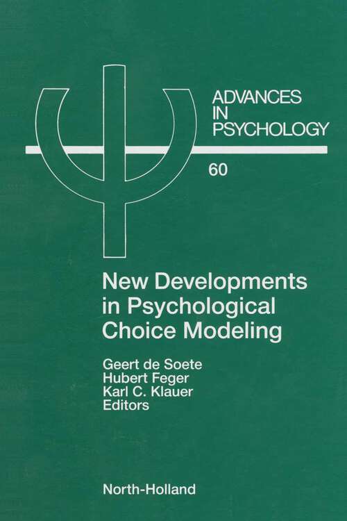 Book cover of New Developments in Psychological Choice Modeling (ISSN: Volume 60)