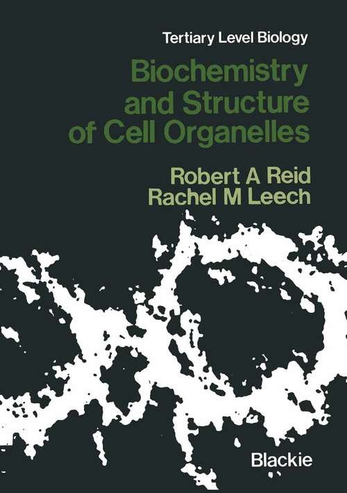 Book cover of Biochemistry and Structure of Cell Organelles (1980) (Tertiary Level Biology)